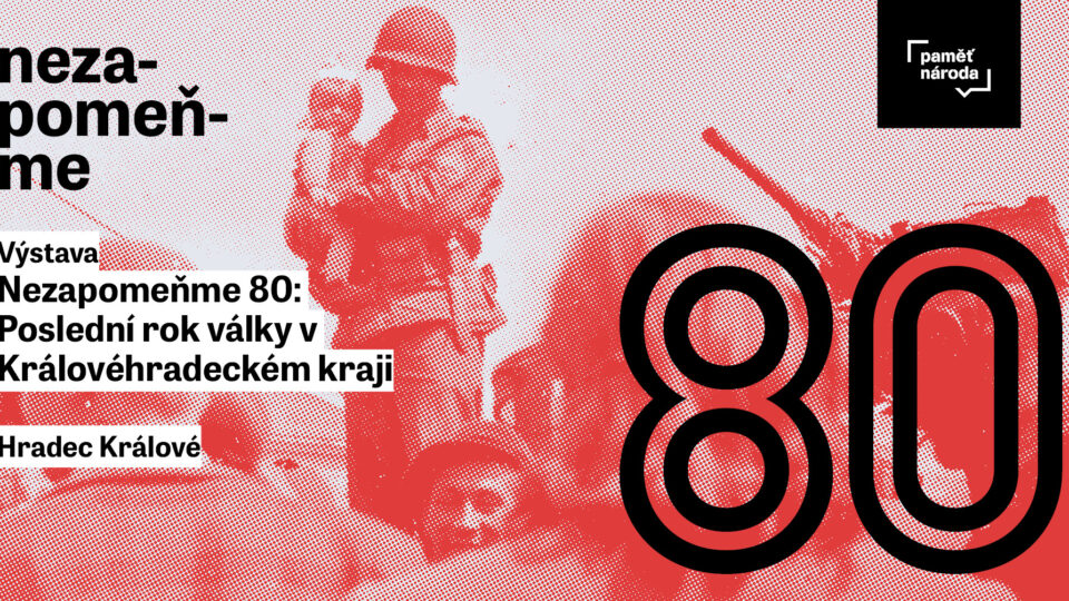 Putovní výstava Poslední rok války v Královéhradeckém kraji